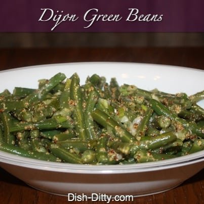 Dijon Green Beans Recipe - Dish Ditty