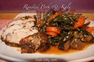 Roasted Pork Sirloin Tip with Kale by Dish Ditty