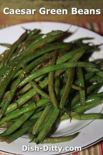 Caesar Green Beans Recipe - Dish Ditty