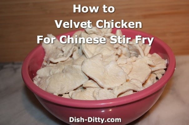How to Velvet Chicken by Dish Ditty Recipes