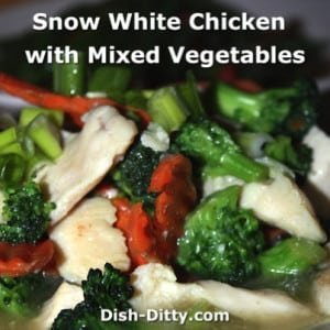 Snow White Chicken with Mixed Vegetables Recipe - Dish Ditty