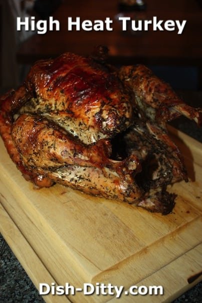 High Heat Turkey by Dish Ditty Recipes