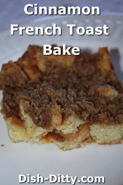 Cinnamon French Toast Bake by Dish Ditty Recipes