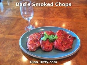Dad's Smoked Chops by Dish Ditty Recipe