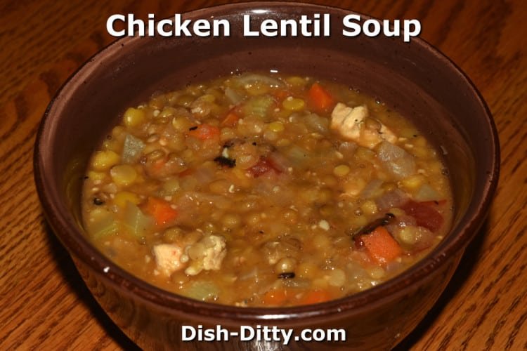 Chicken Lentil Soup Recipe Dish Ditty