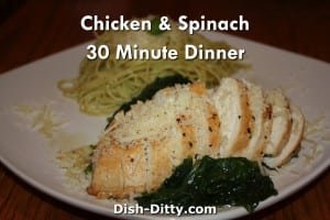30 Minute Chicken & Spinach Dinner Recipe by Dish Ditty Recipes