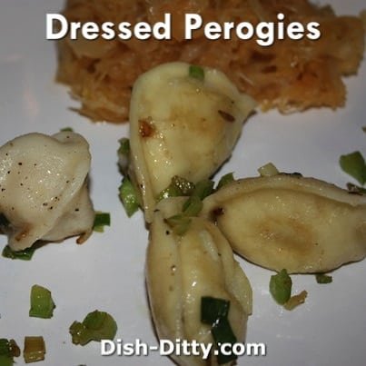 Dressed Perogies