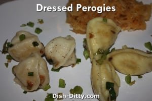 Dressed Perogies Recipe by Dish Ditty Recipes