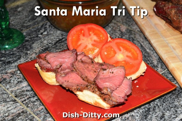 Santa Maria Tri Tip Recipe by Dish Ditty Recipes