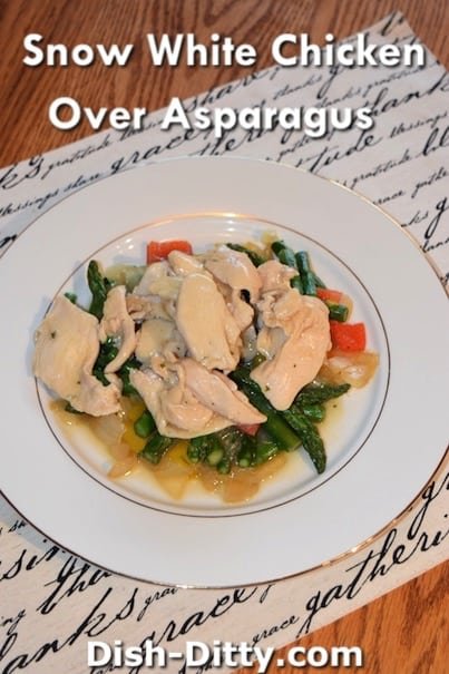 Snow White Chicken over Asparagus Recipe by Dish Ditty Recipes