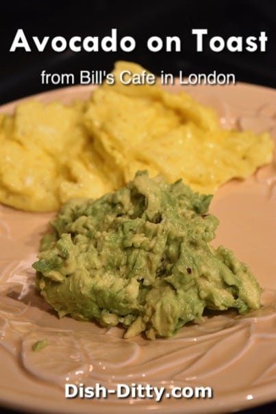 Bill's Cafe Avocado on Toast Recipe by Dish Ditty Recipes