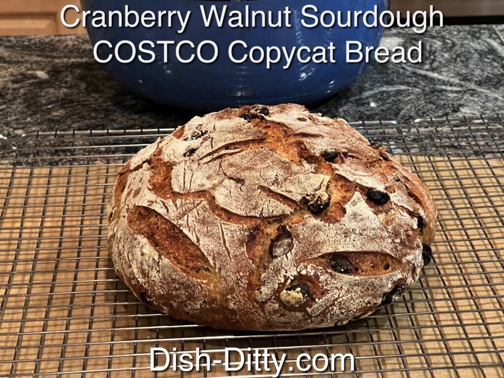 Cranberry Walnut Sourdough Bread COSTCO Copycat - Dish Ditty